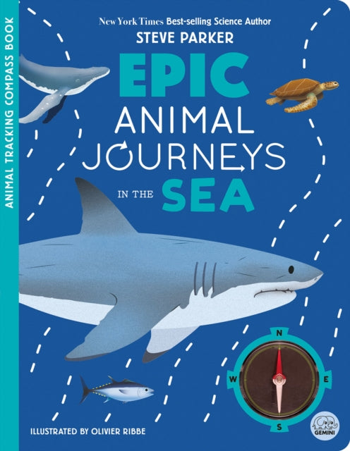 Epic Animal Journeys in the Sea : Animal Tracking Compass Book-9781836160472