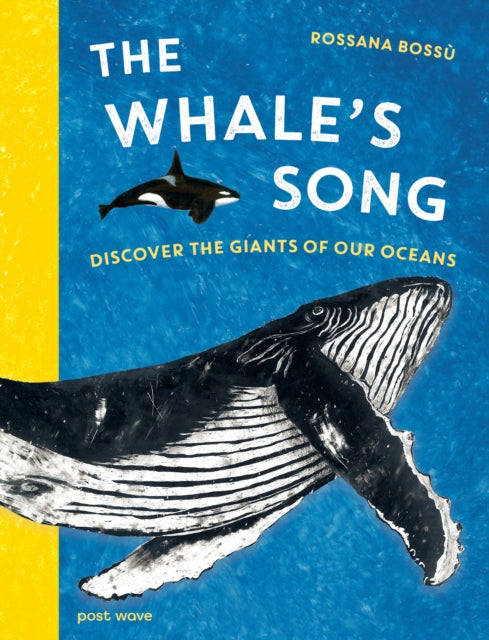 The Whale's Song : Discover the Giants of our Oceans-9781836270195