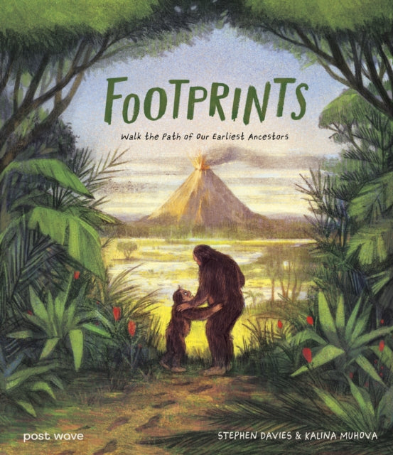 Footprints : Walk the Path of Our Earliest Ancestors-9781836270829