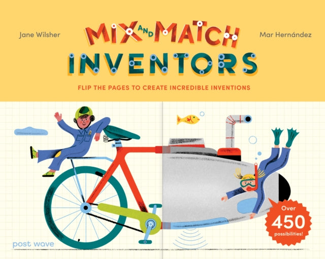 Inventors : Flip the pages to create incredible inventions – with over 450 possibilities!-9781836271017