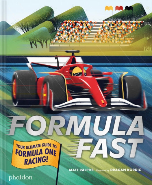 Formula Fast : Your Ultimate Guide to Formula One Racing!-9781837290161