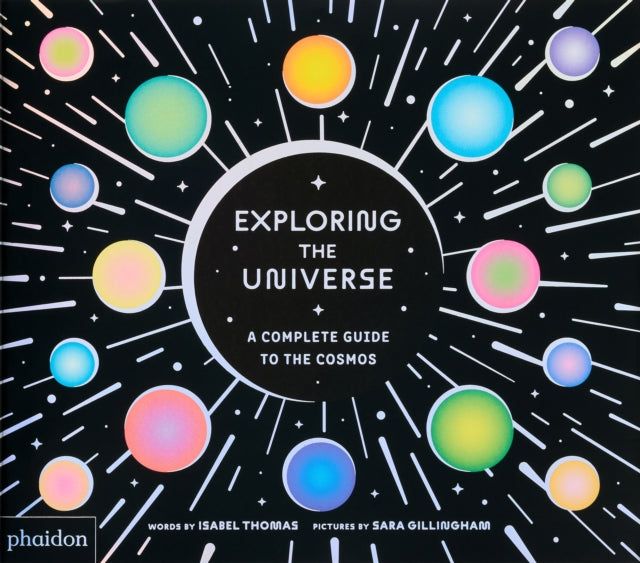 Exploring the Universe : A Complete Guide to the Cosmos-9781837290178
