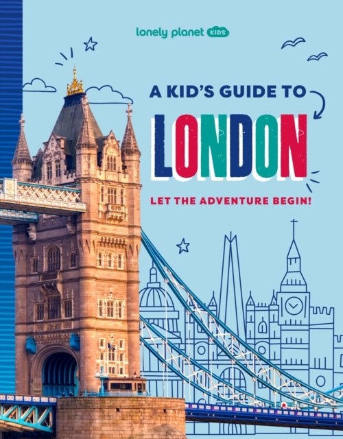 Lonely Planet Kids A Kid's Guide to London-9781837585298