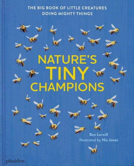 Nature's Tiny Champions : The Big Book of Little Creatures Doing Mighty Things-9781838668488
