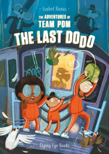 The Adventures of Team Pom: The Last Dodo-9781838740559