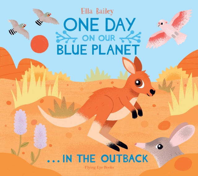 One Day on Our Blue Planet …In the Outback-9781838740566