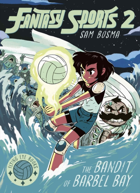 Fantasy Sports No.2 : The Bandit of Barbel Bay-9781838741662
