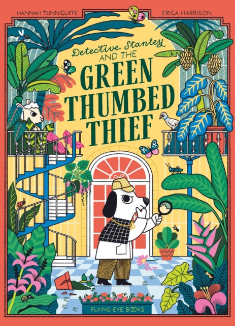 Detective Stanley and the Green Thumbed Thief-9781838742973