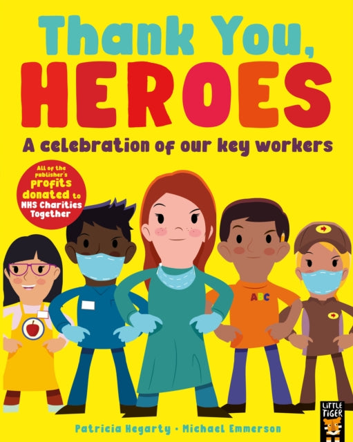 Thank You, Heroes : A celebration of our key workers-9781838911911