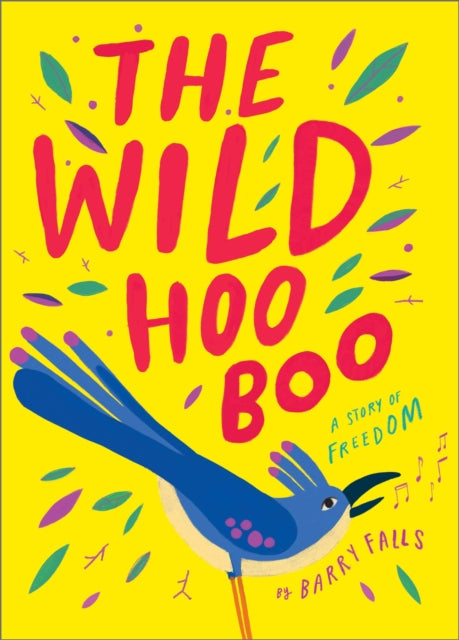 The Wild HooBoo : A Story About Freedom-9781839134593