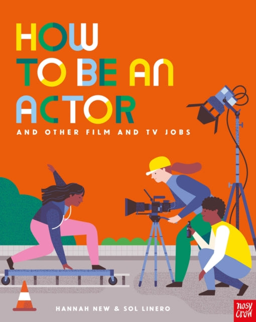 How to Be an Actor and Other Film and TV Jobs-9781839949654