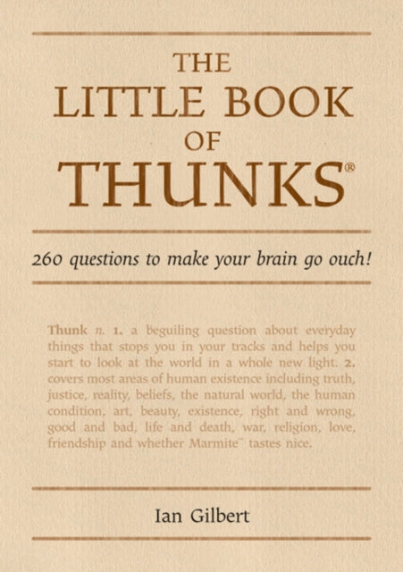 The Little Book of Thunks : 260 Questions to make your brain go ouch!-9781845900625