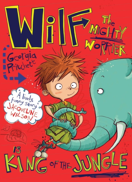 Wilf the Mighty Worrier is King of the Jungle : Book 3-9781848669062