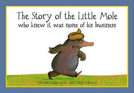 The Story of the Little Mole who knew it was none of his business-9781856021012