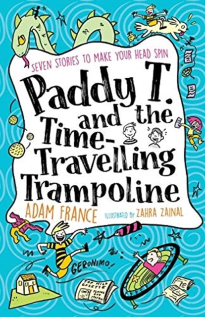 Paddy T and the Time-travelling Trampoline-9781911631521