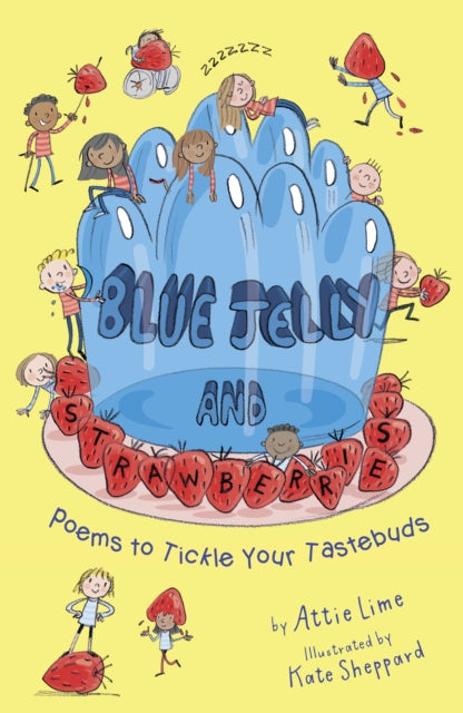 Blue Jelly and Strawberries : Poems to Tickle Your Tastebuds-9781915659583