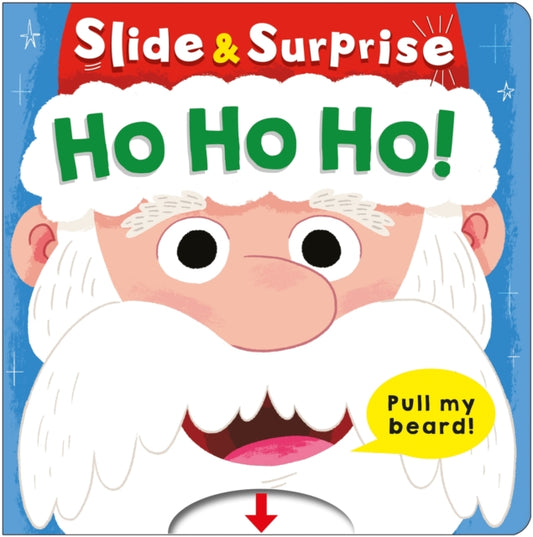 Ho Ho Ho! (Slide & Surprise!) : Pull my beard!-9781916745742