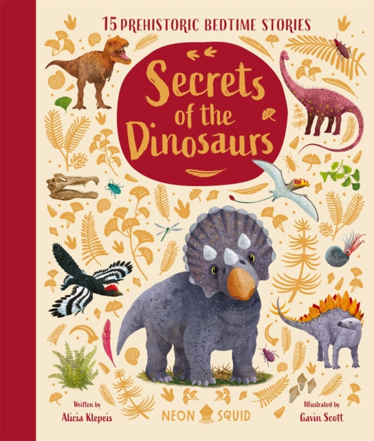 Secrets of the Dinosaurs : 15 Prehistoric Bedtime Stories-9781917069007