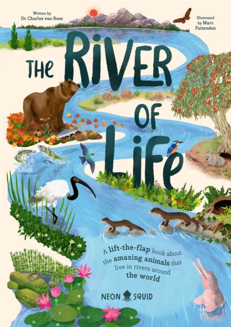 The River of Life : A lift-the-flap book about the amazing animals that live in rivers around the world-9781917069052