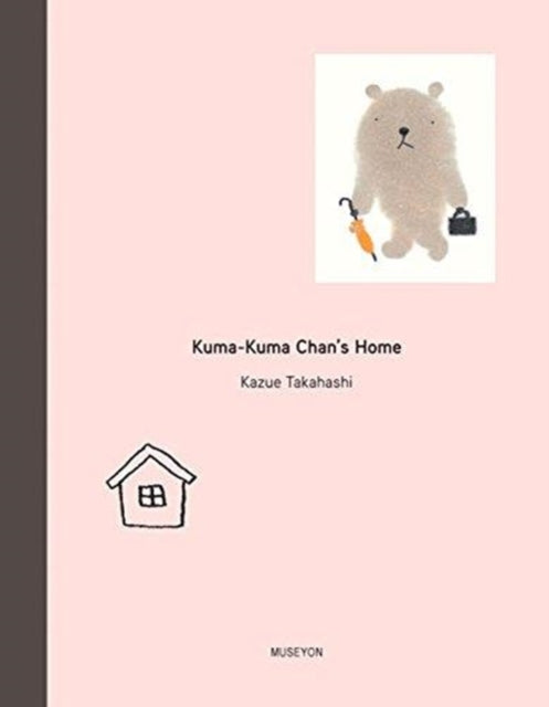 Kuma-Kuma Chan's Home-9781940842097