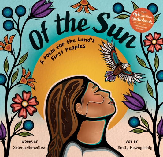 Of the Sun : A Poem for the Land's First Peoples-9798888596500