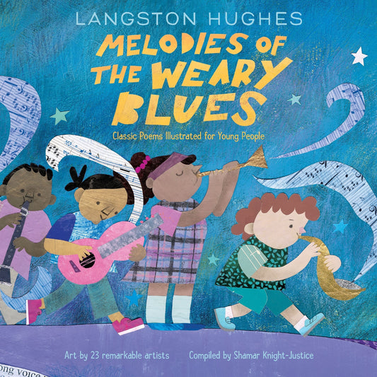 Melodies of The Weary Blues : Classic Poems Illustrated for Young People