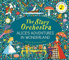 PRE-ORDER: The Story Orchestra: Alice's Adventures in Wonderland