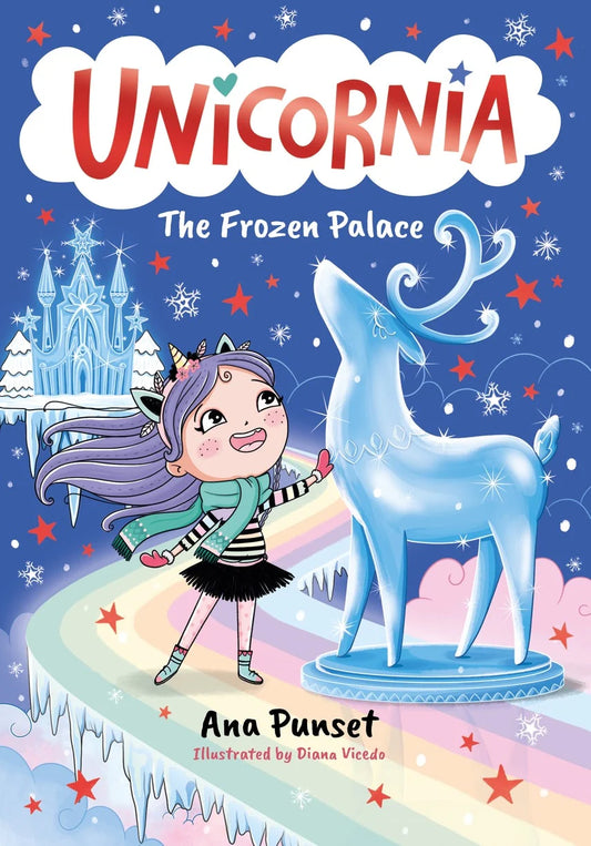 Unicornia: The Frozen Palace : The bestselling illustrated magical unicorn series for kids aged 5-8, the perfect stocking filler or festive gift